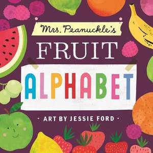 Mrs. Peanuckle's Fruit Alphabet de Peanuckle