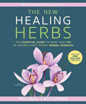 The New Healing Herbs de Michael Castleman