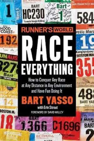 Runner S World Race Everything de Bart Yasso