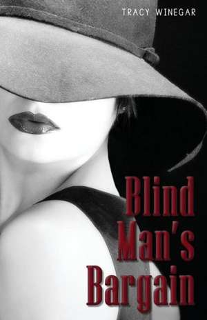 Blind Man's Bargain de Tracy Winegar