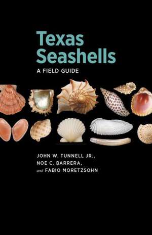 Texas Seashells: A Field Guide de Jr. Tunnell, John W.