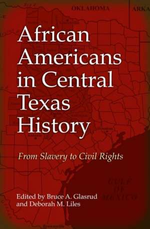 African Americans in Central Texas History de Bruce A Glasrud