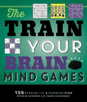 The Train Your Brain Mind Games de Peter De Schepper