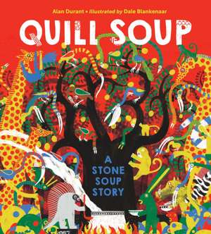 Quill Soup: A Stone Soup Story de Alan Durant