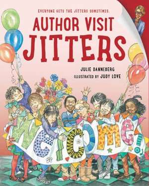 Author Visit Jitters de Julie Danneberg