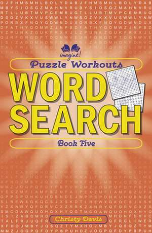 Puzzle Workouts: Word Search (Book Five) de Christy Davis