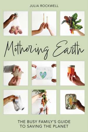 Mothering Earth de Julia Rockwell