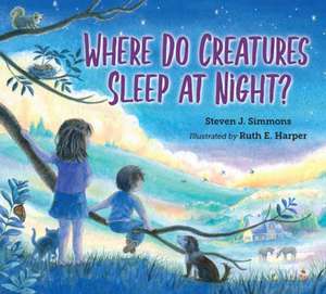 Where Do Creatures Sleep at Night? de Ruth E. Harper