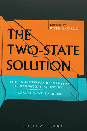 The Two-State Solution: The UN Partition Resolution of Mandatory Palestine - Analysis and Sources de Dr. Ruth Gavison