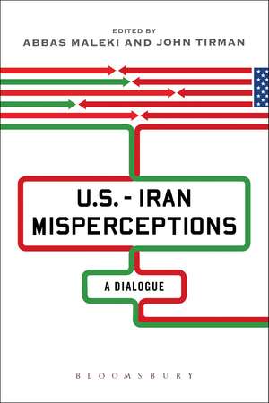 U.S.-Iran Misperceptions: A Dialogue de Abbas Maleki