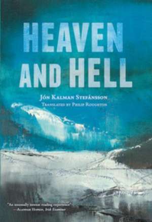 Heaven and Hell de Jon Kalman Stefansson