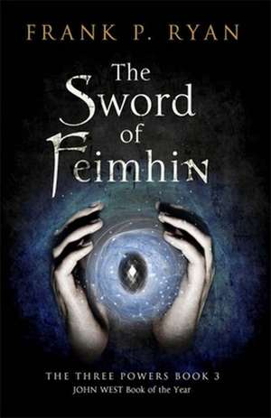 The Sword of Feimhin de Frank P. Ryan