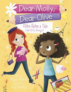 Olive Spins a Tale (and It's a Doozy!) de Megan Atwood