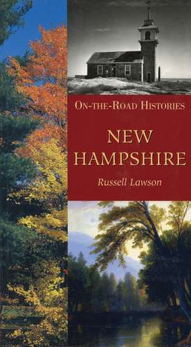 New Hampshire: On-the-Road Histories de Russell Lawson