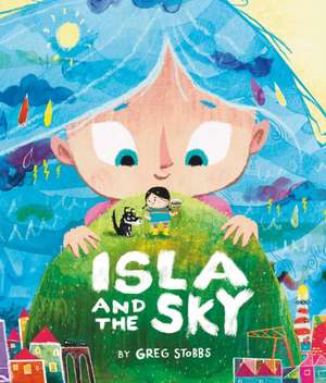 Isla and the Sky de Greg Stobbs