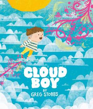 Cloud Boy de Greg Stobbs