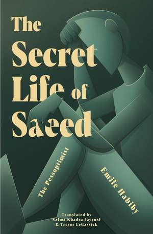 The Secret Life of Saeed: The Pessoptimist de Emile Habiby