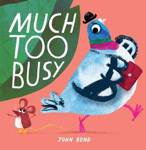 Much Too Busy de John Bond