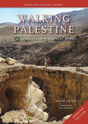 Walking Palestine: 25 Journeys into the West Bank de Stefan Szepsi