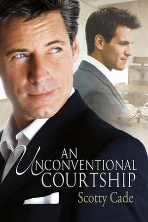 An Unconventional Courtship de Scotty Cade