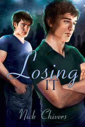 Losing It de Nick Chivers