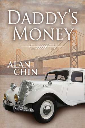 Daddy's Money de Alan Chin