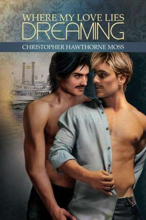 Where My Love Lies Dreaming de Christopher Hawthorne Moss