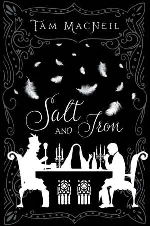 Salt and Iron de Tam MacNeil