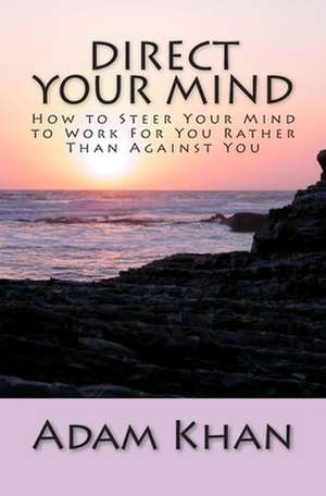 Direct Your Mind de Adam Khan