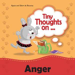 Tiny Thoughts on Anger de Agnes De Bezenac