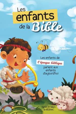 Les enfants de la Bible de Agnes De Bezenac