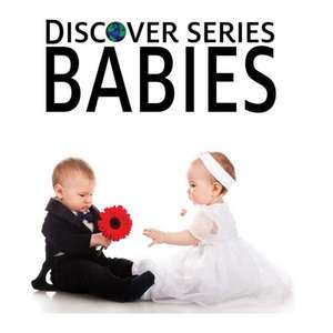 Babies: Discover Series Picture Book for Children de Xist Publishing