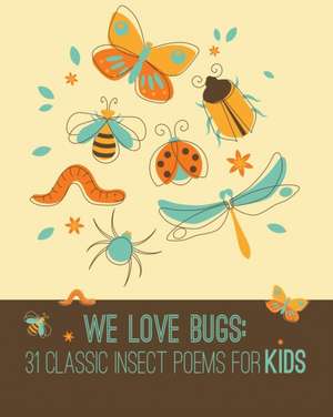 We Love Bugs de Xist Publishing