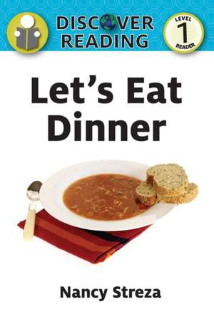 Let's Eat Dinner de Nancy Streza