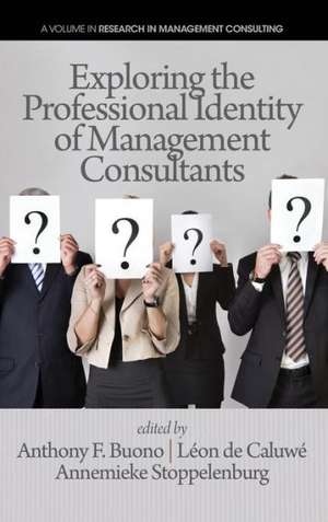 Exploring the Professional Identity of Management Consultants (Hc) de Anthony F. Buono