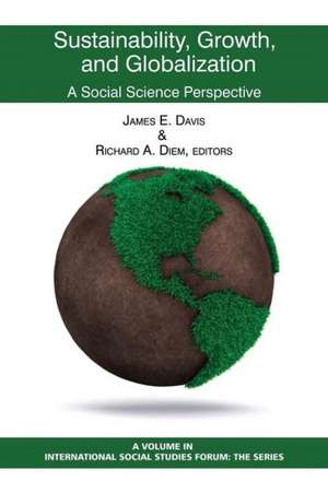 Sustainability, Growth, and Globalization de James E. Davis