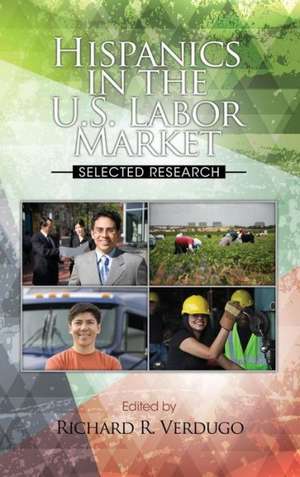 Hispanics in the U.S. Labor Market de Richard R. Verdugo