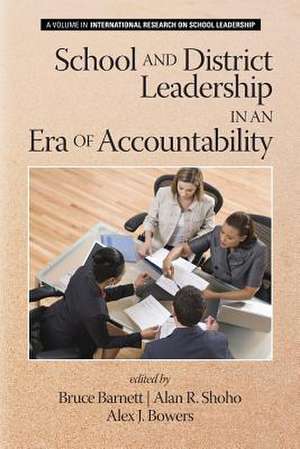 School and District Leadership in an Era of Accountability de Bruce G. Barnett