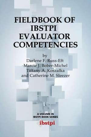 Fieldbook of Ibstpi Evaluator Competencies de Darlene F. Russ-Eft