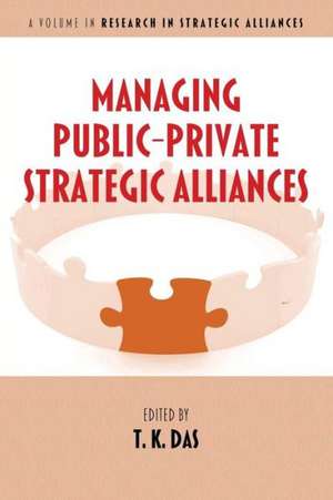 Managing Public-Private Strategic Alliances de T. K. Das