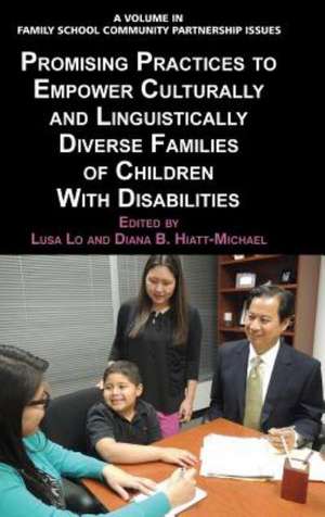 Promising Practices to Empower Culturally and Linguistically Diverse Families of Children with Disabilities (Hc) de Diana B. Hiatt-Michael