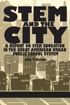 Stem and the City de Clair T. Berube