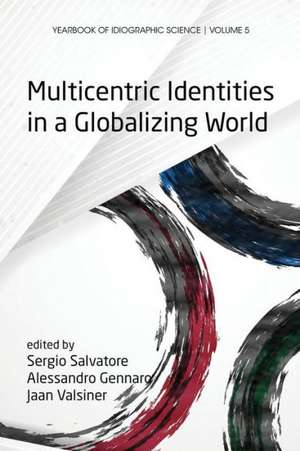 Multicentric Identities in a Globalizing World de Alessandro Gennaro