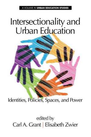 Intersectionality and Urban Education de Carl A. Grant