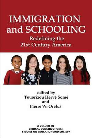 Immigration and Schooling de Pierre W. Orelus