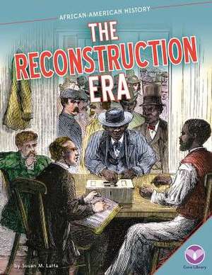 The Reconstruction Era de Susan M. Latta