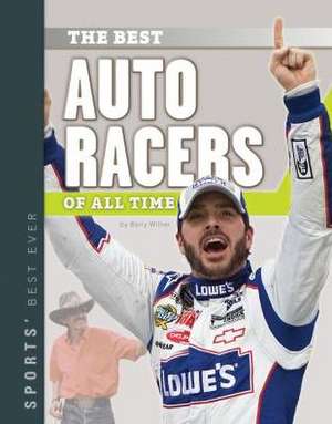 Best Auto Racers of All Time de Barry Wilner