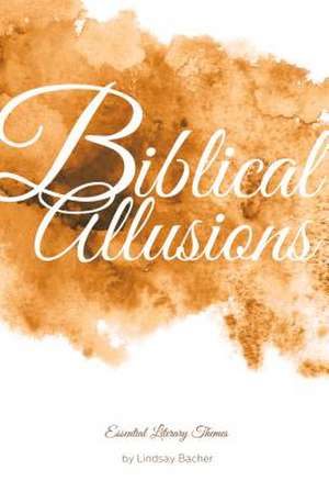 Biblical Allusions de Lindsay Bacher