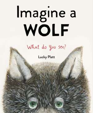 Imagine a Wolf de Lucky Platt