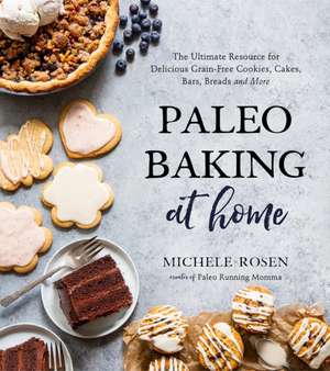 Paleo Baking at Home de Michele Rosen